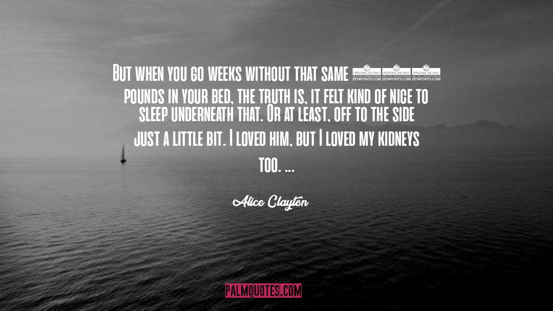 Kidneys quotes by Alice Clayton
