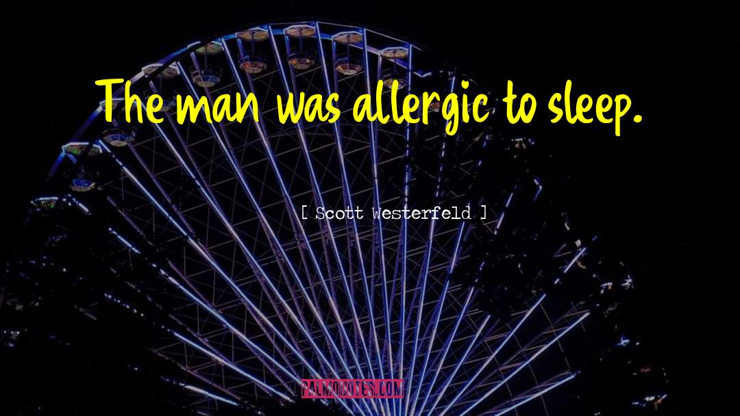 Kids Allergic To Mosquito quotes by Scott Westerfeld