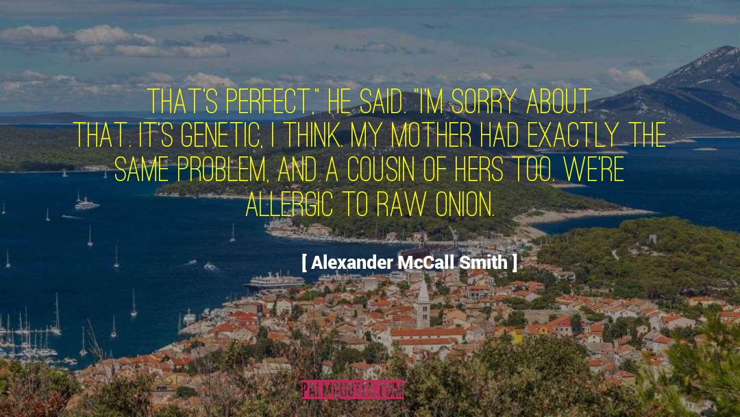 Kids Allergic To Mosquito quotes by Alexander McCall Smith