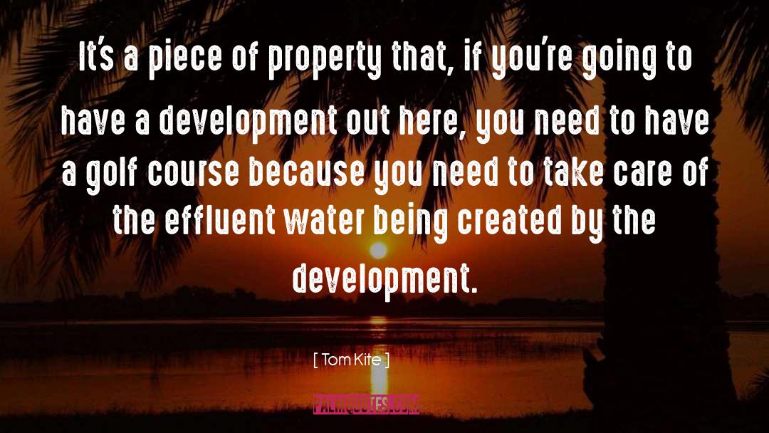 Kids Development quotes by Tom Kite