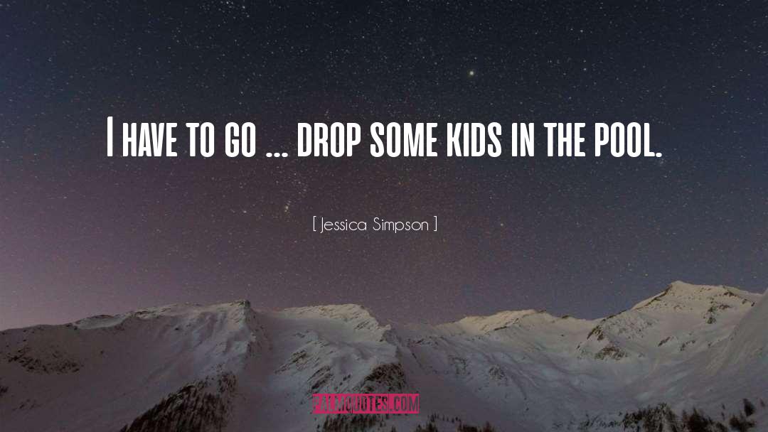 Kids Family quotes by Jessica Simpson