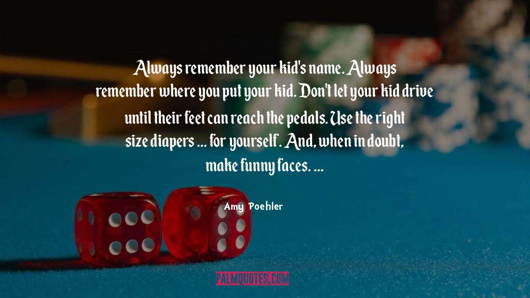 Kids Funny quotes by Amy Poehler