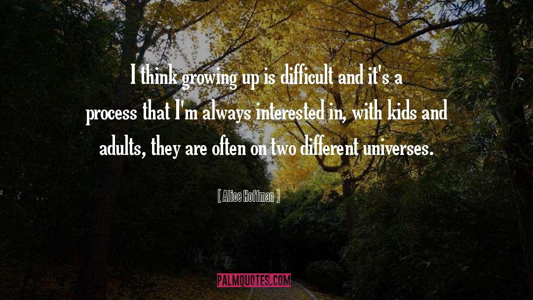 Kids Growing Up quotes by Alice Hoffman