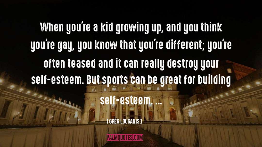 Kids Growing Up quotes by Greg Louganis