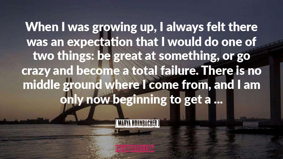 Kids Growing Up quotes by Marya Hornbacher
