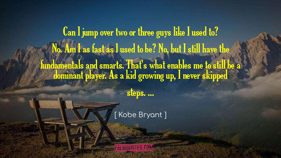 Kids Growing Up quotes by Kobe Bryant