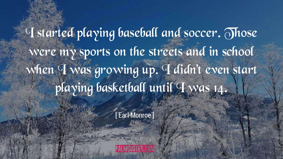 Kids Growing Up quotes by Earl Monroe