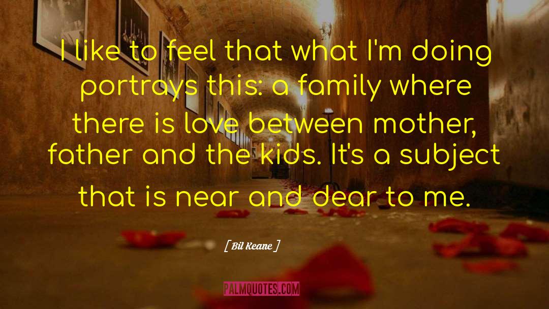 Kids Love quotes by Bil Keane