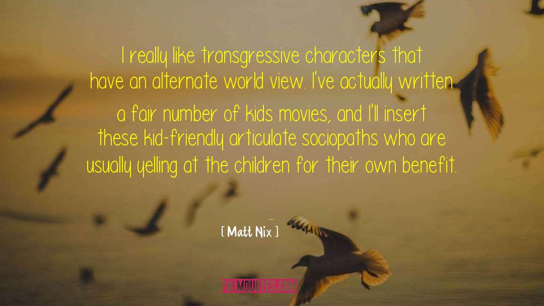 Kids Movie quotes by Matt Nix