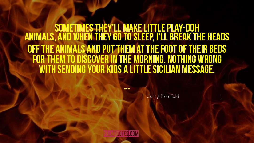 Kids Playroom quotes by Jerry Seinfeld