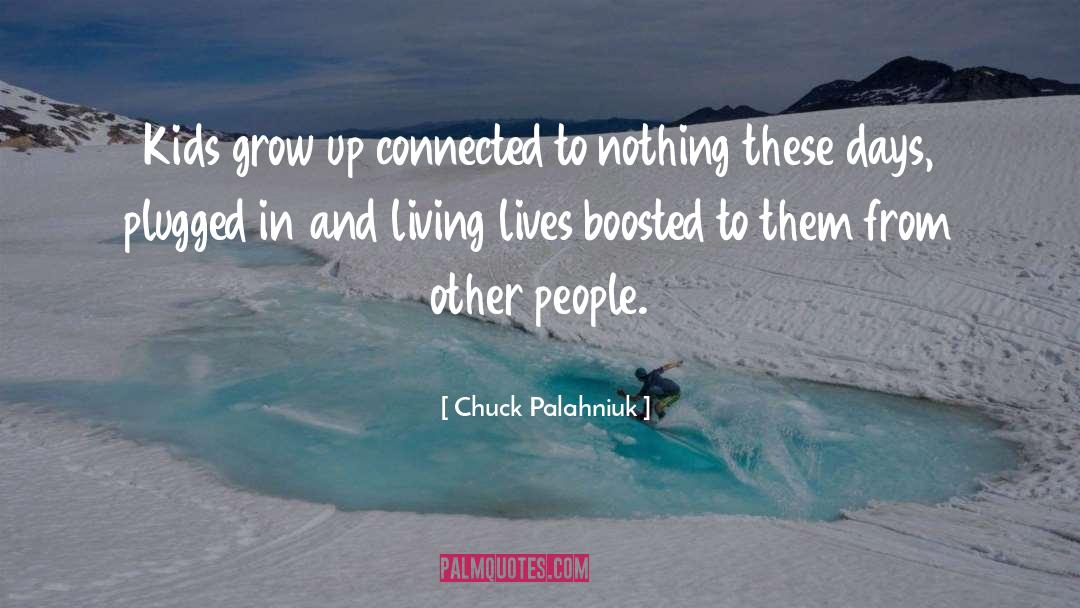 Kids quotes by Chuck Palahniuk
