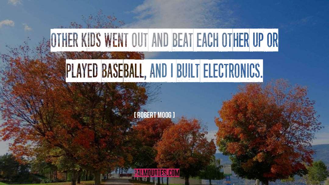 Kids quotes by Robert Moog
