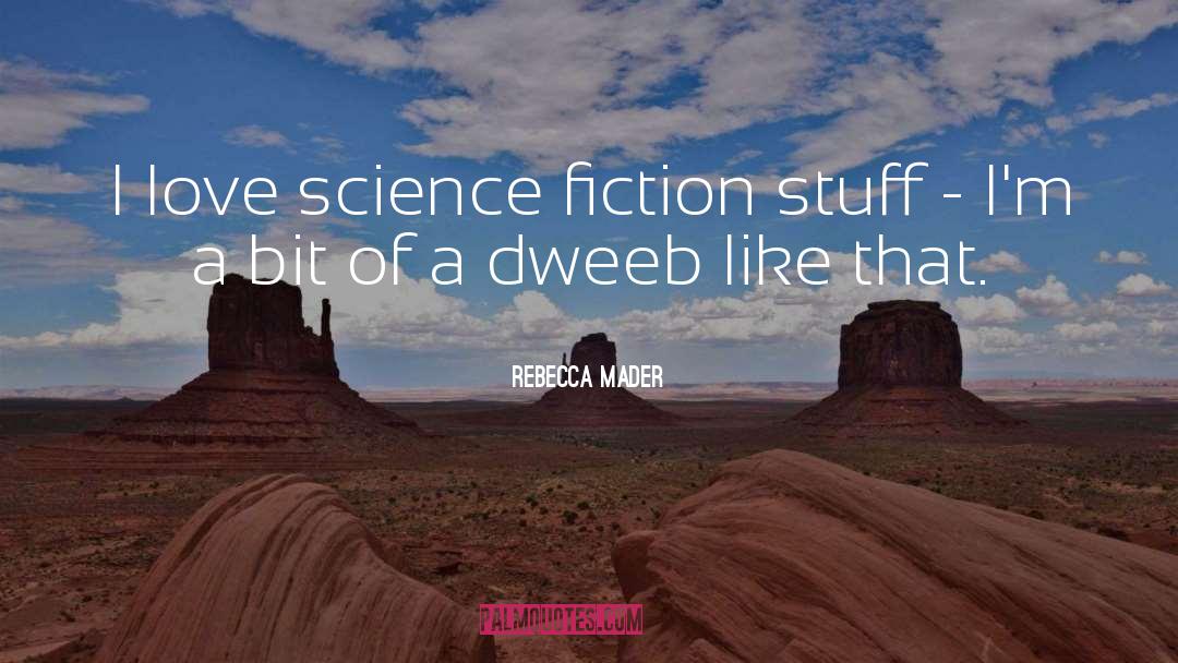 Kids Science Fiction quotes by Rebecca Mader