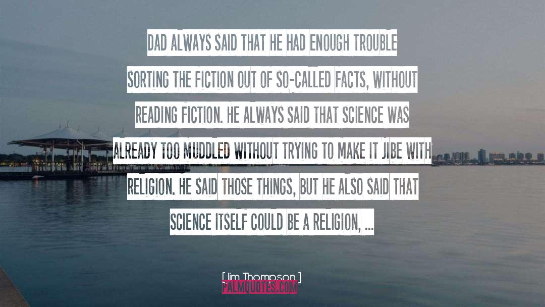 Kids Science Fiction quotes by Jim Thompson