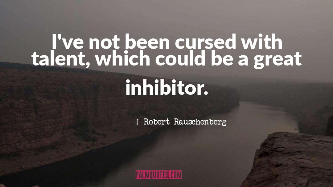 Kids Talent quotes by Robert Rauschenberg