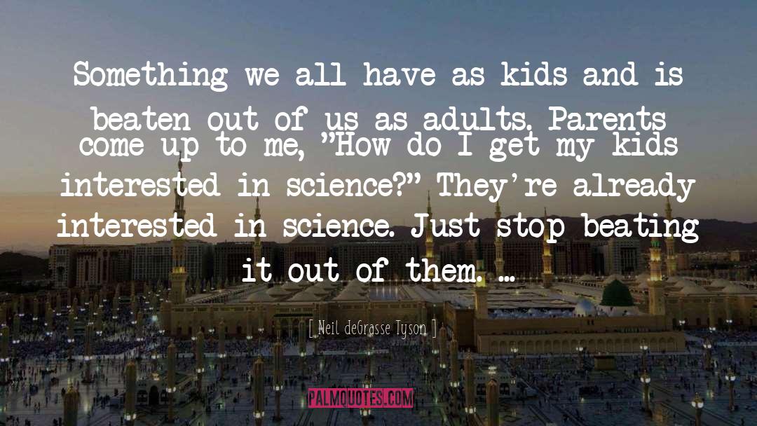 Kids Talent quotes by Neil DeGrasse Tyson