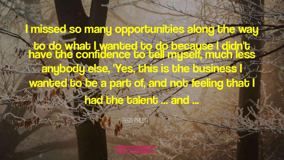 Kids Talent quotes by Regis Philbin