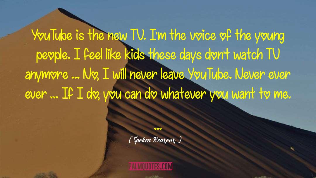 Kids These Days quotes by Spoken Reasons
