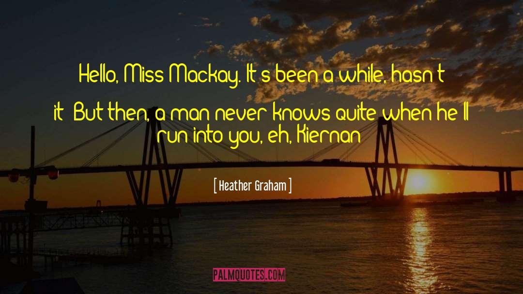 Kiernan quotes by Heather Graham