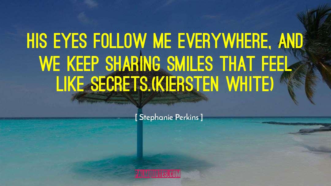 Kiersten White quotes by Stephanie Perkins