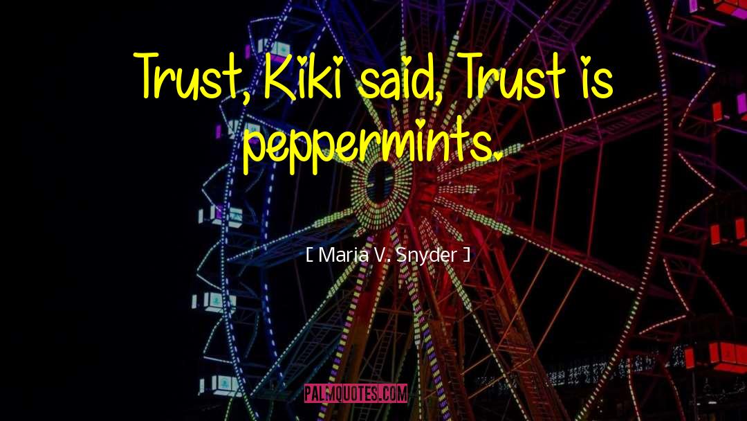 Kiki quotes by Maria V. Snyder