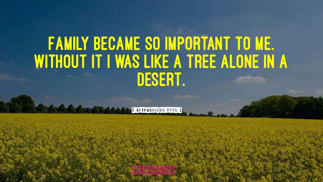 Kilcher Family Tree quotes by Alephonsion Deng