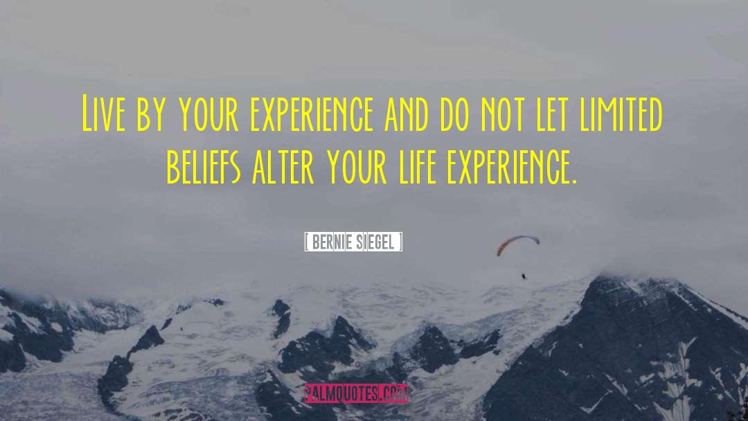 Kilian Experience quotes by Bernie Siegel