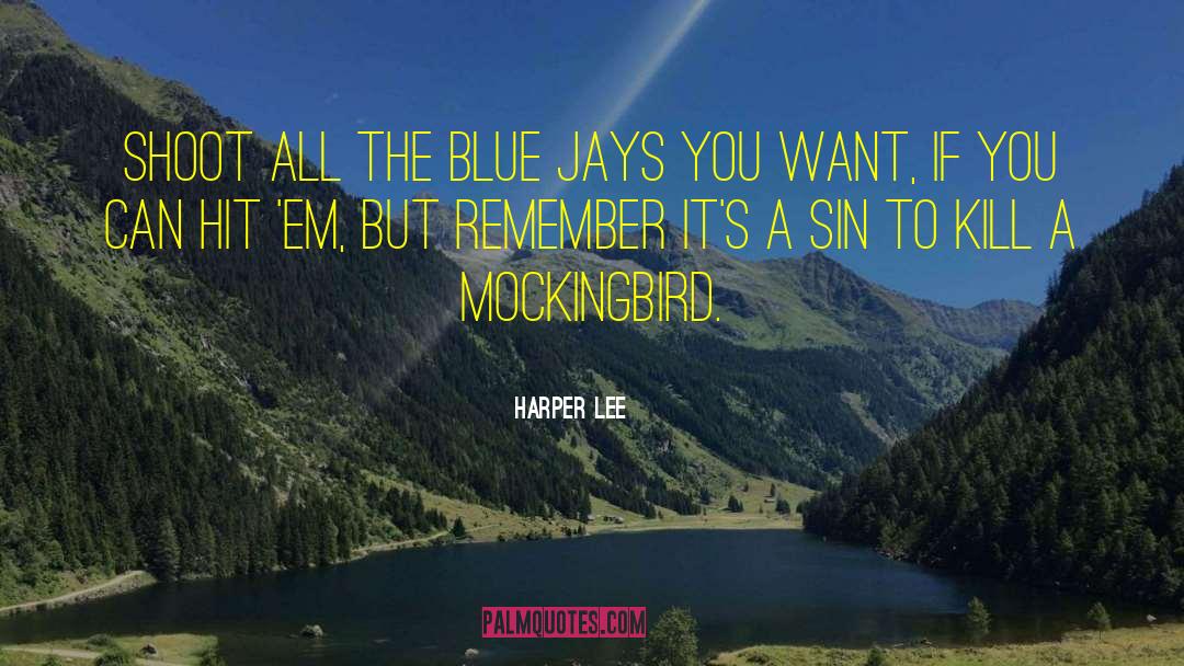 Kill A Mockingbird Memorable quotes by Harper Lee