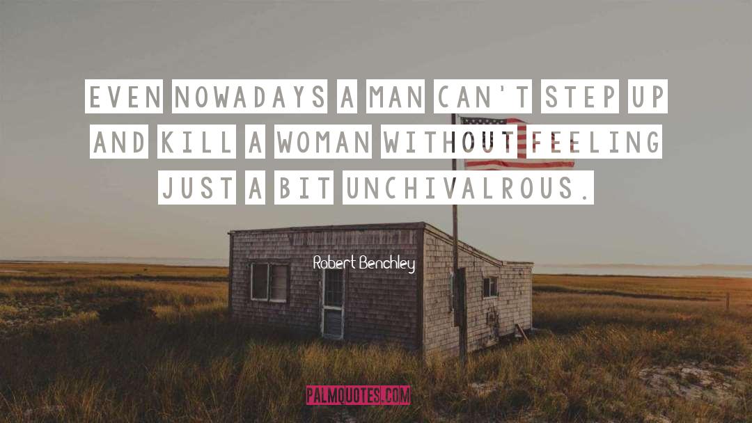 Kill A Mockingbird Mockingbird quotes by Robert Benchley