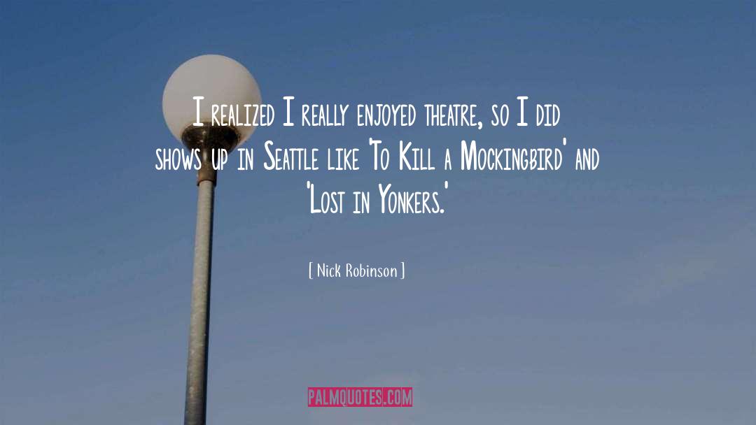 Kill A Mockingbird Novel quotes by Nick Robinson