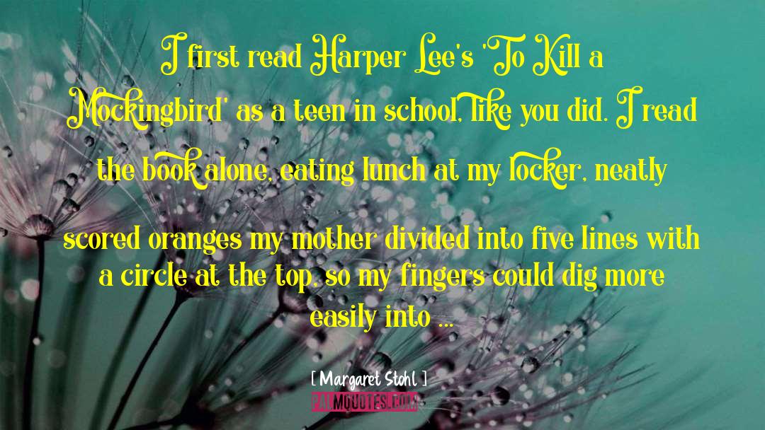 Kill A Mockingbird Novel quotes by Margaret Stohl