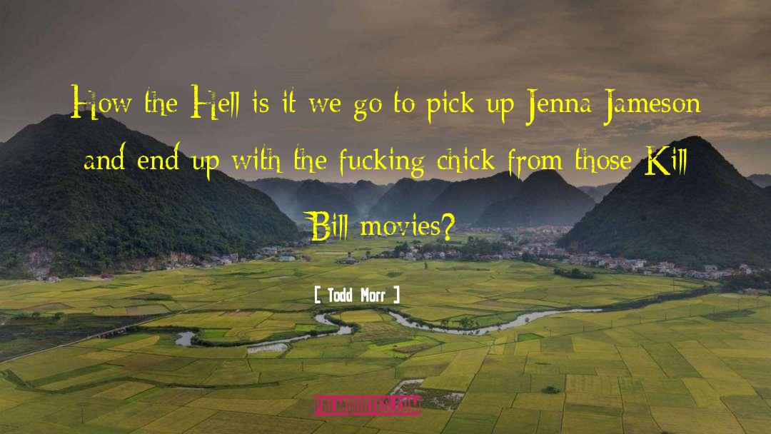 Kill Bill quotes by Todd Morr