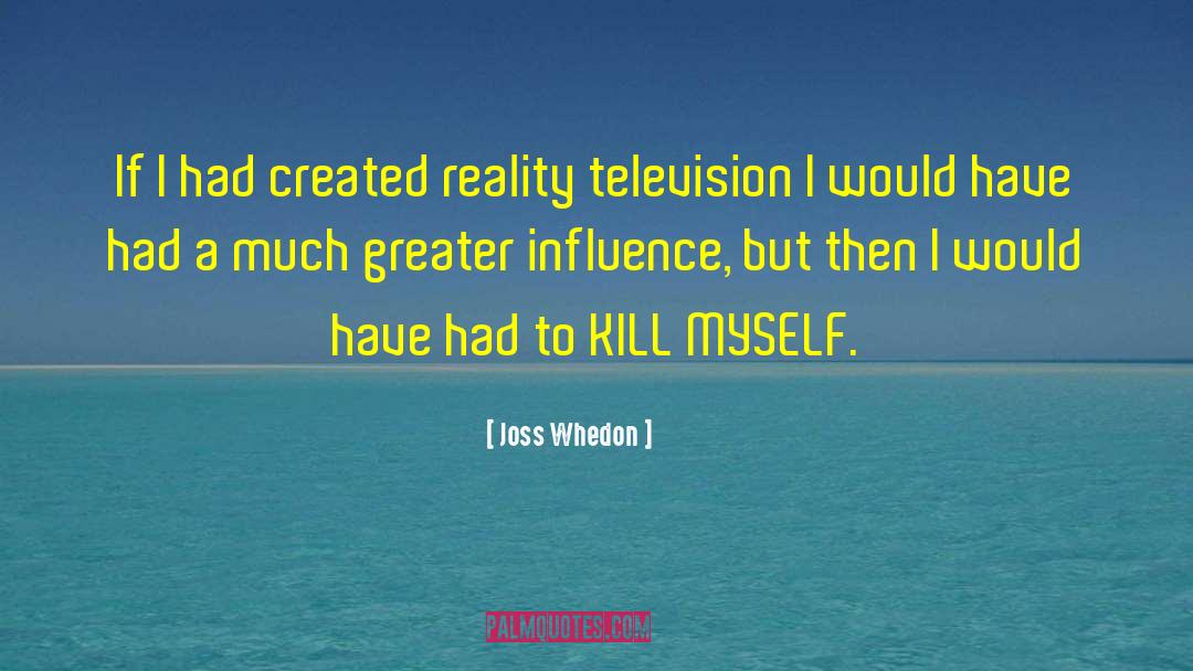 Kill Myself quotes by Joss Whedon