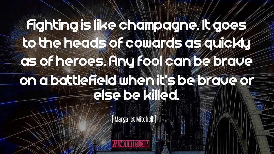 Kill Or Be Killed quotes by Margaret Mitchell