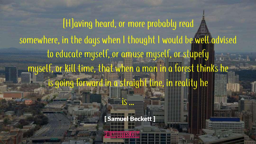 Kill Time quotes by Samuel Beckett