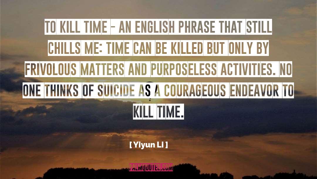 Kill Time quotes by Yiyun Li