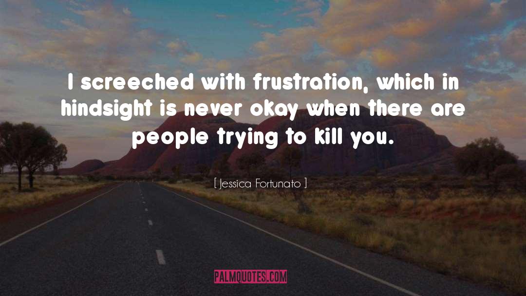 Kill You quotes by Jessica Fortunato