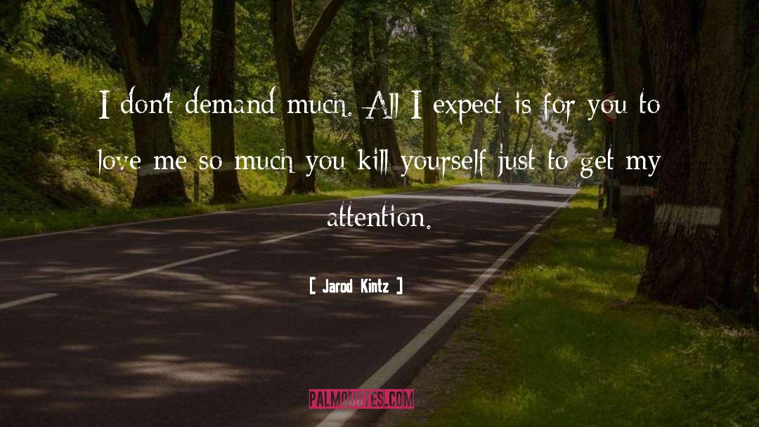 Kill Yourself quotes by Jarod Kintz