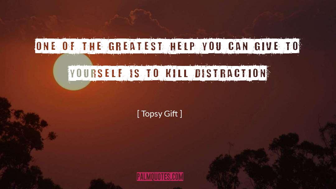 Kill Yourself quotes by Topsy Gift
