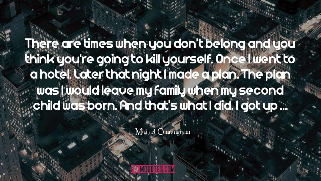 Kill Yourself quotes by Michael Cunningham