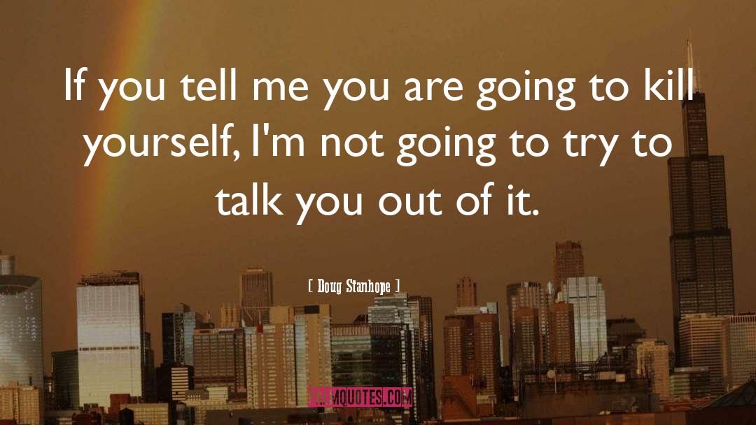 Kill Yourself quotes by Doug Stanhope