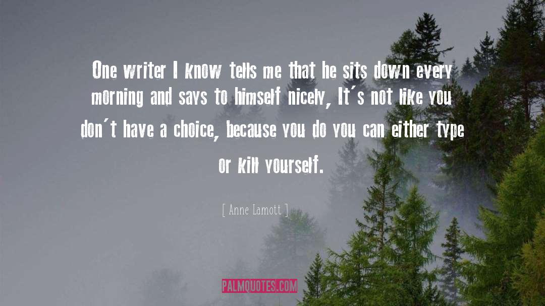 Kill Yourself quotes by Anne Lamott