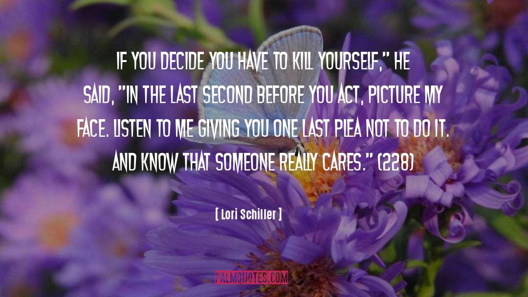 Kill Yourself quotes by Lori Schiller