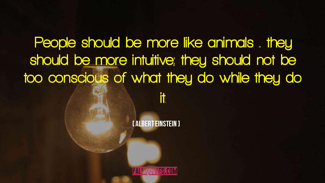 Killer Animals quotes by Albert Einstein