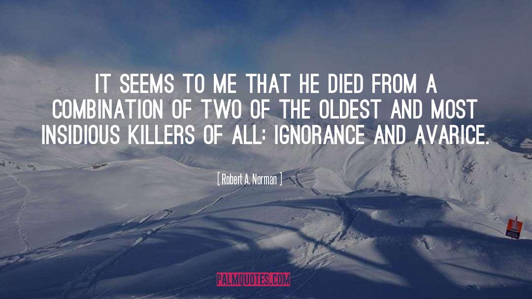 Killers quotes by Robert A. Norman