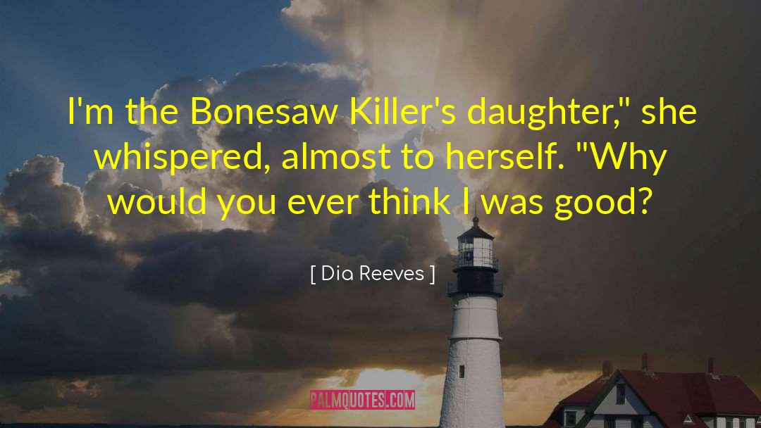 Killers quotes by Dia Reeves