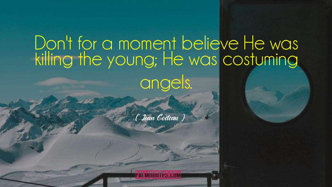 Killing Calm quotes by Jean Cocteau
