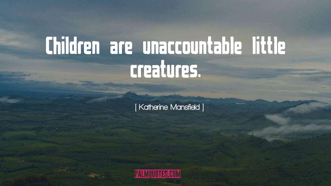 Killing Children quotes by Katherine Mansfield
