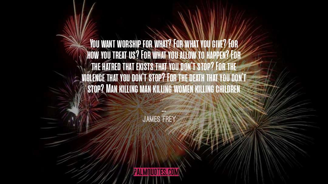 Killing Children quotes by James Frey