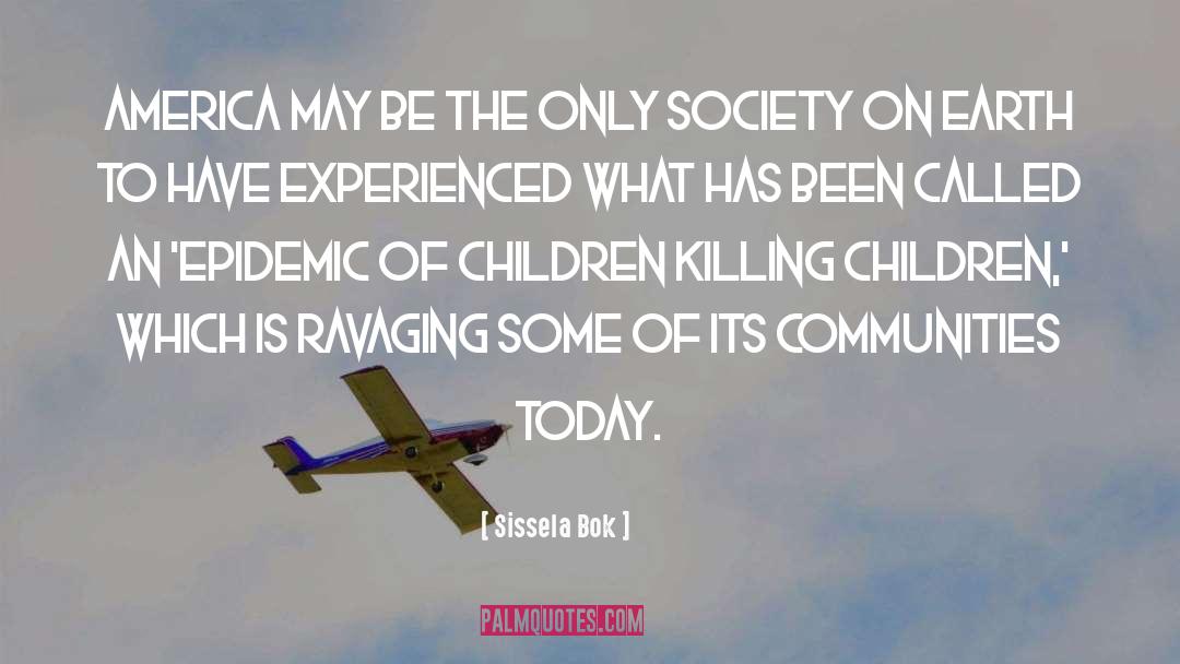 Killing Children quotes by Sissela Bok